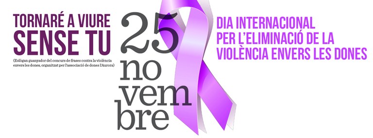 Lloret de Mar se suma, amb diferents actes, al Dia Internacional per l’Eliminació de la Violència vers les Dones