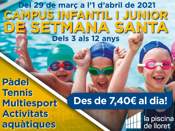 Campus Esportiu  Setmana Santa Infantil  i Júnior de la  Piscina de Lloret 